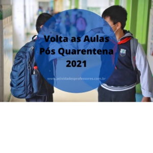 Volta as Aulas Pós Quarentena 2021: Cuidados com a Saúde dos Alunos Volta as Aulas Pos Quarentena 2021 1