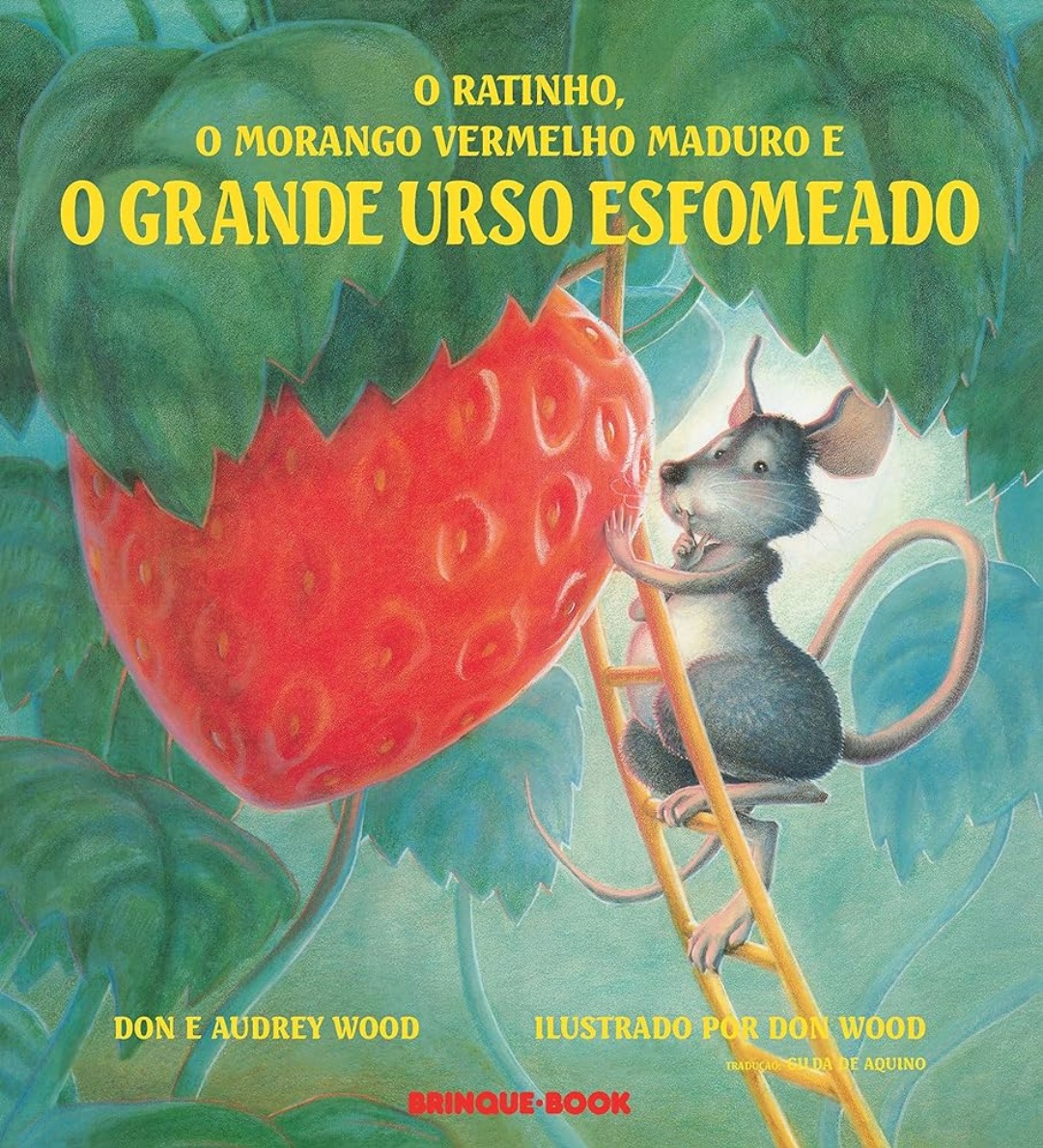 Livro O ratinho, o morango vermelho maduro e o grande urso esfomeado